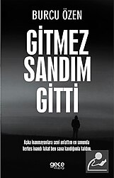 Gitmez Sandım Gitti - Burcu Özen