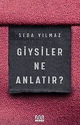 Giysiler Ne Anlatır - Seda Yılmaz