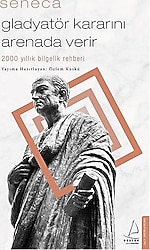Gladyatör Kararını Arenada Verir - Seneca
