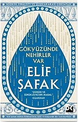 Gökyüzünde Nehirler Var - Elif Şafak