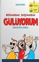 Görmedim Duymadım Gülüyorum - Halime Gürbüz