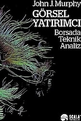 Görsel Yatırımcı - Borsada Teknik Analiz - John J. Murphy