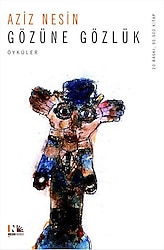 Gözüne Gözlük - Aziz Nesin