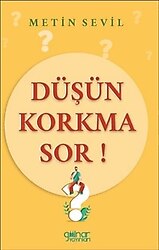 Düşün Korkma Sor - Metin Sevil