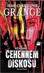 Güneşsiz Cilt 1 - Cehennem Diskosu - Jean-Christophe Grange