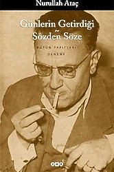 Günlerin Getirdiği - Sözden Söze - Nurullah Ataç