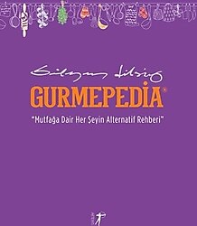 Gurmepedia - Mutfağa Dair Her Şeyin Alternatif Rehberi - Süleyman Dilsiz