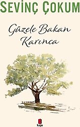 Güzele Bakan Karınca - Sevinç Çokum
