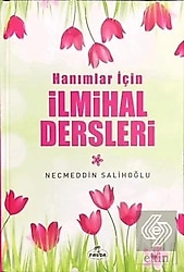 Hanımlar İçin İlmihal Dersleri - Necmeddin Salihoğlu