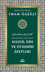 Hased, Kin ve Öfkenin Afetleri - İmam Gazali