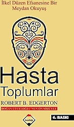 Hasta Toplumlar - Robert B. Edgertan