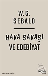 Hava Savaşı ve Edebiyat - W. G. Sebald