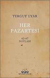 Her Pazartesi: 1962-67 Notları - Turgut Uyar