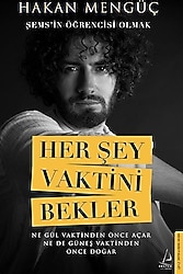 Her Şey Vaktini Bekler - Hakan Mengüç
