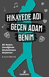 Hikayede Adı Geçen Adam Benim - Kaan Erkam