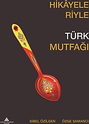 Hikayeleriyle Türk Mutfağı - Özge Samancı