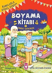 Renklerle Güzel Dinim Boyama Kitabı 3 - İbadet Ediyorum - Kolektif