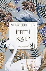 İffeti Kalp - Nuriye Çeleğen