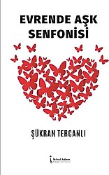 Evrende Aşk Senfonisi - Şükran Tercanlı