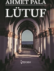 Lütuf - Ahmet Pala
