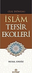 İlk Dönem İslam Tefsir Ekolleri - Resul Ersöz