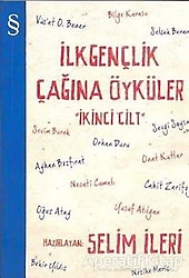 İlk Gençlik Çağına Öyküler 2. Cilt - Selim İleri