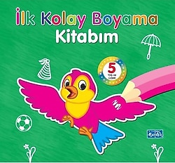 İlk Kolay Boyama Kitabım - 5 Yaş Üzeri - Kolektif