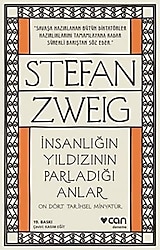 İnsanlığın Yıldızının Parladığı Anlar - Stefan Zweig