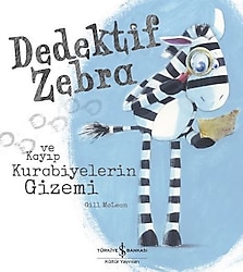 Dedektif Zebra ve Kayıp Kurabiyelerin Gizemi - Gill Mclean
