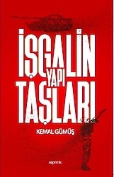 İşgalin Yapı Taşları - Kemal Gümüş