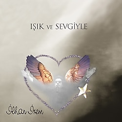 İlhan İrem - Işık Ve Sevgiyle Plak (2LP)