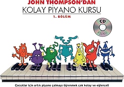 John Thompson'dan Kolay Piyano Kursu 1 - John Thompson