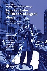 Jean-Paul Sartre: Tarihin Sorumluluğunu Almak - Zeynep Direk