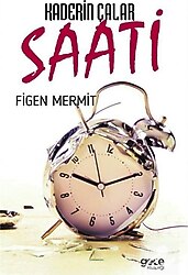 Kaderin Çalar Saati - Figen Mermit