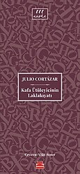 Kafa Ütüleyicinin Laklakıyatı - Julio Cortazar