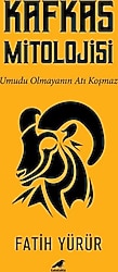 Kafkas Mitolojisi - Fatih Yürür