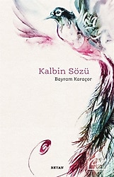 Kalbin Sözü - Bayram Karaçor