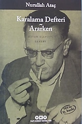 Karalama Defteri - Ararken - Nurullah Ataç