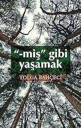 Miş Gibi Yaşamak - Tolga Bahçeci