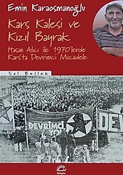 Kars Kalesi ve Kızıl Bayrak - Emin Karaosmanoğlu