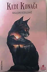 Kedi Konağı - Selçuk Kızıldağ