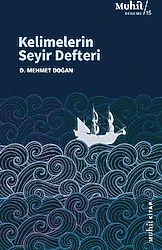 Kelimelerin Seyir Defteri - D. Mehmet Doğan