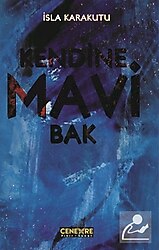 Kendine Mavi Bak - İsla Karakutu
