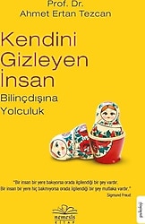 Kendini Gizleyen İnsan - Ahmet Ertan Tezcan