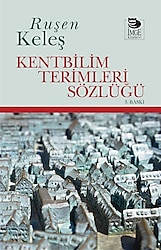 Kentbilim Terimleri Sözlüğü - Ruşen Keleş