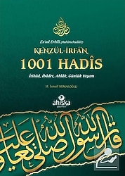 Kenzü'l İrfan 1001 Hadis - M. İsmail Kemaloğlu