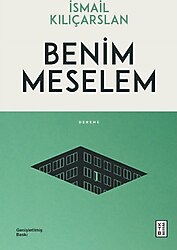 Benim Meselem - İsmail Kılıçarslan