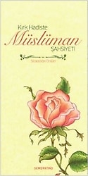Kırk Hadiste Müslüman Şahsiyeti - Siraceddin Önlüer