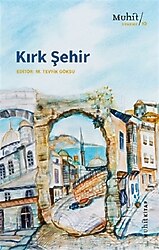 Kırk Şehir - M. Tevfik Göksu