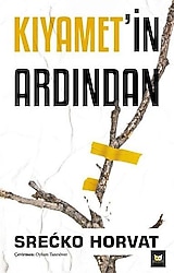 Kıyamet'in Ardından - Srecko Horvat